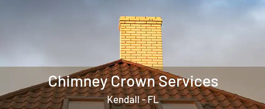  Chimney Crown Services Kendall - FL