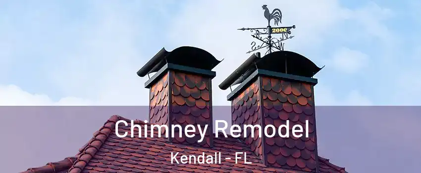  Chimney Remodel Kendall - FL