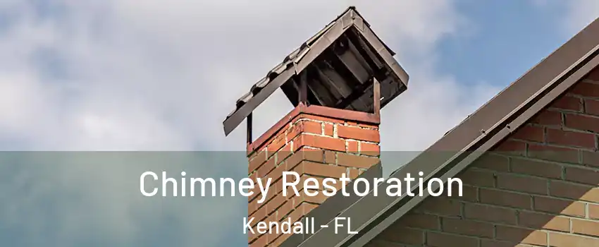  Chimney Restoration Kendall - FL