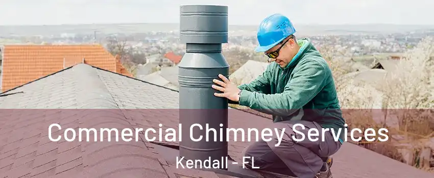  Commercial Chimney Services Kendall - FL