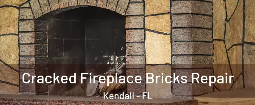  Cracked Fireplace Bricks Repair Kendall - FL