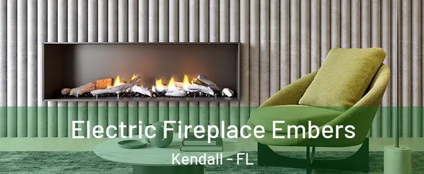  Electric Fireplace Embers Kendall - FL