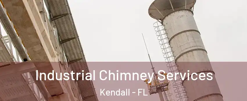  Industrial Chimney Services Kendall - FL