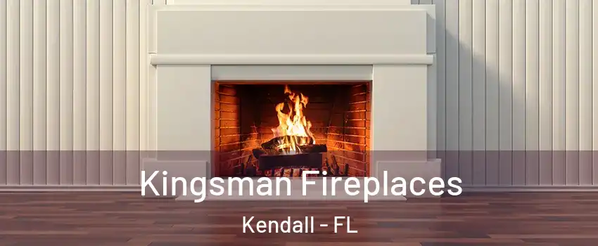  Kingsman Fireplaces Kendall - FL