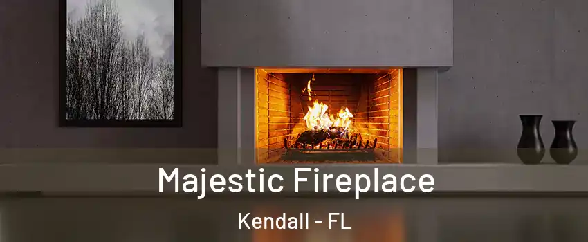  Majestic Fireplace Kendall - FL