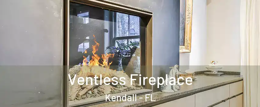  Ventless Fireplace Kendall - FL